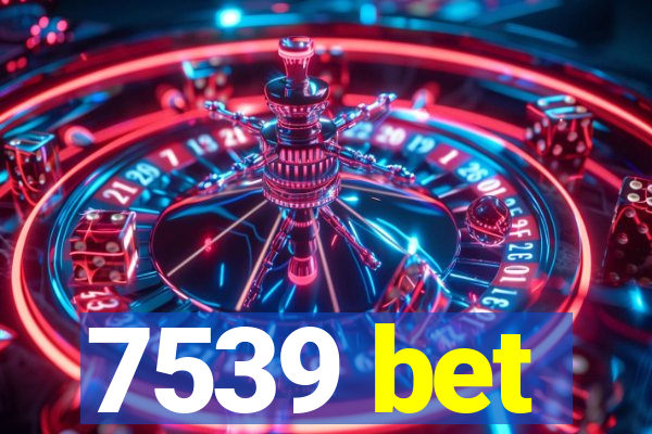 7539 bet